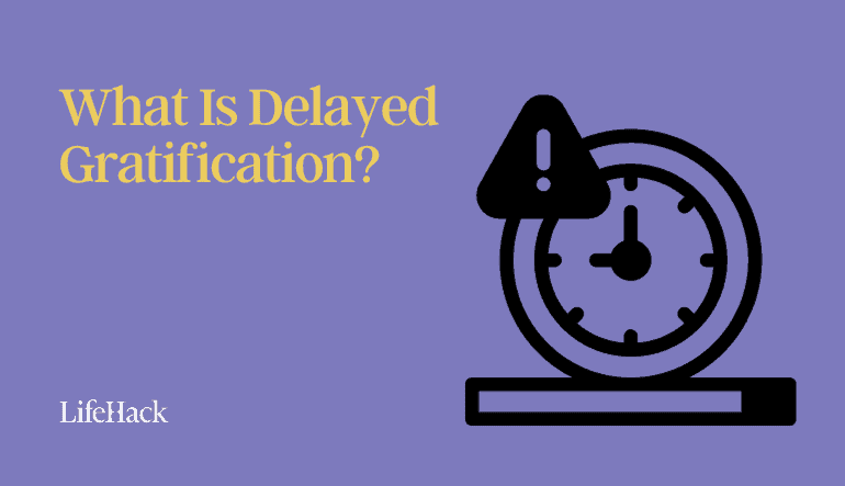 What Is Delayed Gratification (And Why Is It Important)?